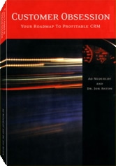 Customer Obsession: Your Roadmap to Profitable CRM - by Dr. Jon Anton and Ad Nederlof
