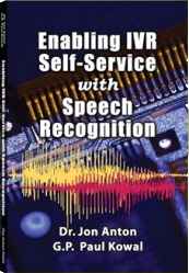Enabling IVR Self-Service with Speech Recognition - by Dr. Jon Anton and G.P. Paul Kowal